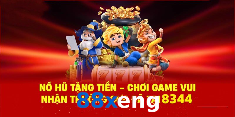 Tận hưởng sân chơi nổ hũ 88xeng cùng phần quà cực hấp dẫn